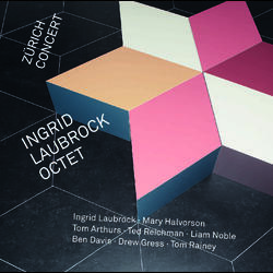 Ingrid Laubrock Octet/Zürich Concert - Intakt CD 221 / 2014